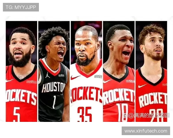 火箭队最新完整球员名单及位置分布情况